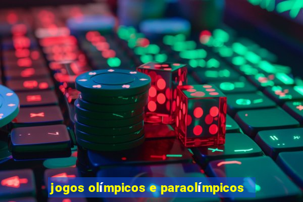 jogos olímpicos e paraolímpicos