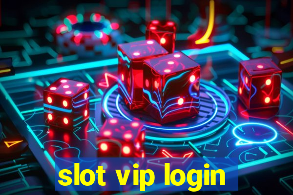 slot vip login