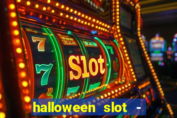 halloween slot - ca?a niquel