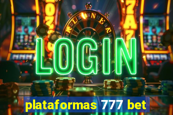 plataformas 777 bet