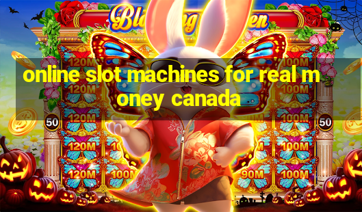 online slot machines for real money canada