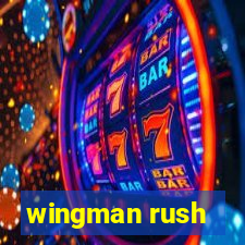 wingman rush