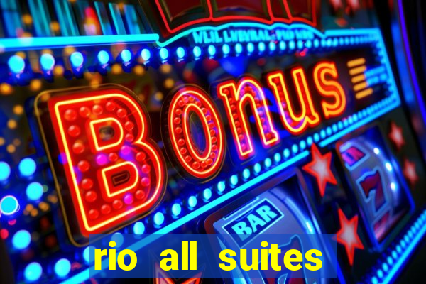 rio all suites hotel and casino las vegas