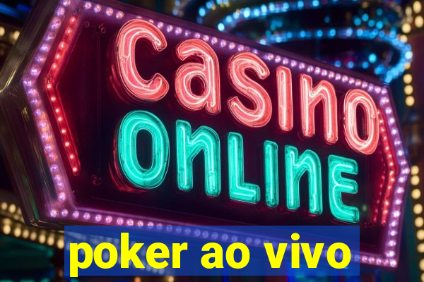 poker ao vivo