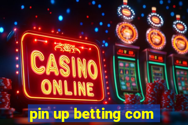 pin up betting com