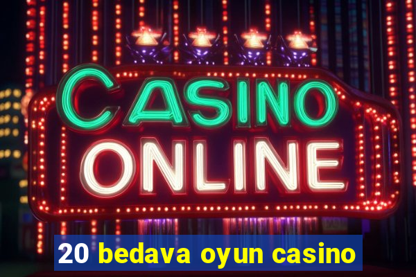 20 bedava oyun casino