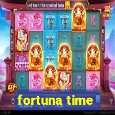 fortuna time