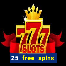 25 free spins casino 2018