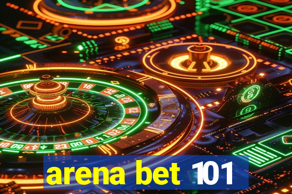 arena bet 101