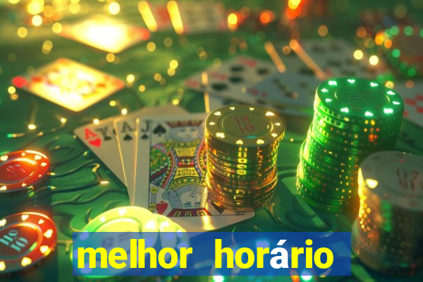 melhor horário jogar fortune tiger