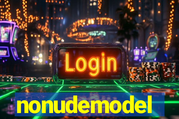 nonudemodel