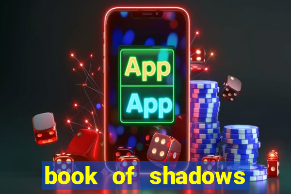 book of shadows slot machine