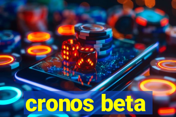 cronos beta