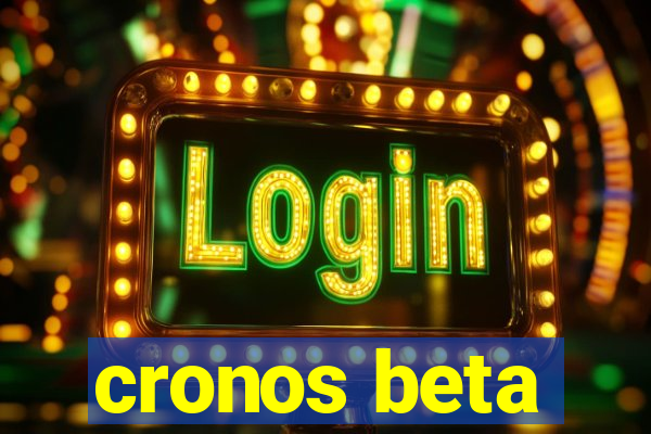 cronos beta