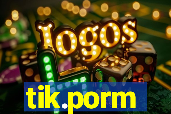 tik.porm