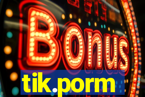 tik.porm