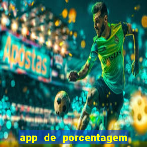 app de porcentagem de jogos slots