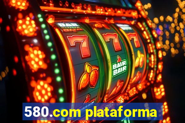 580.com plataforma