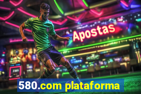 580.com plataforma