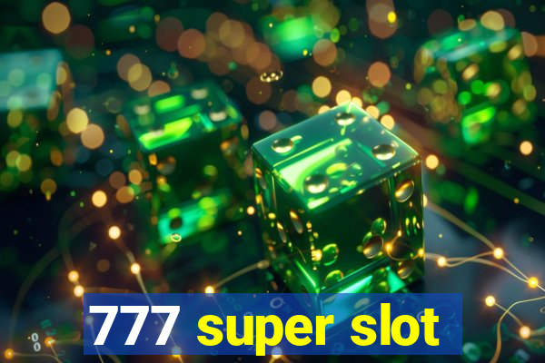 777 super slot