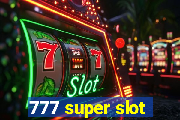 777 super slot