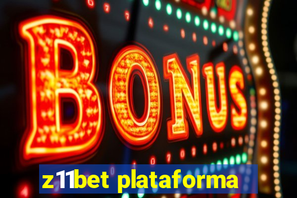 z11bet plataforma