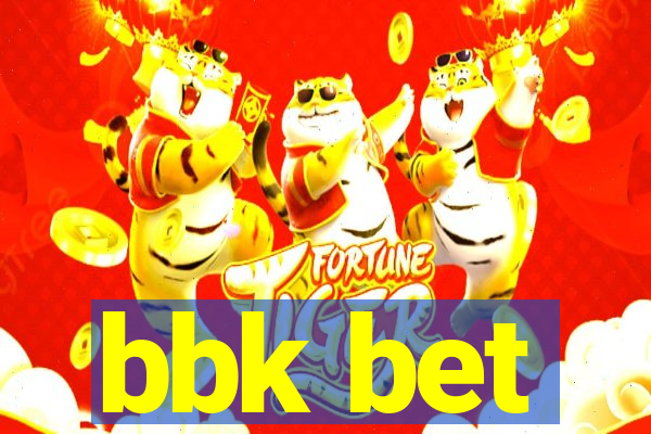 bbk bet