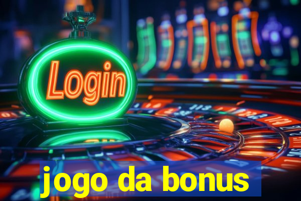 jogo da bonus