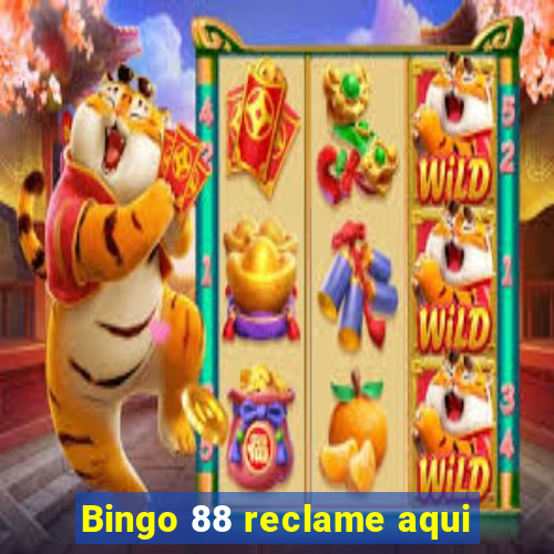 Bingo 88 reclame aqui