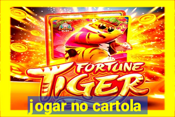 jogar no cartola