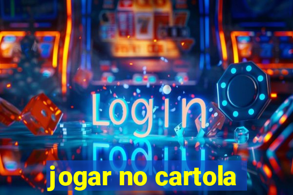 jogar no cartola