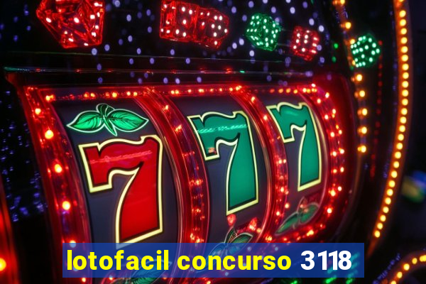 lotofacil concurso 3118