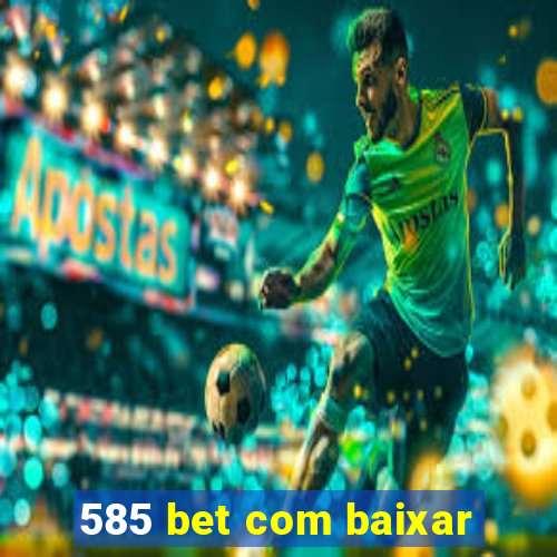 585 bet com baixar