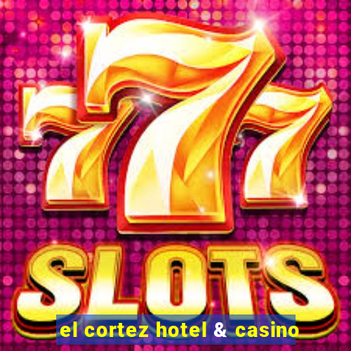 el cortez hotel & casino