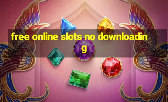 free online slots no downloading