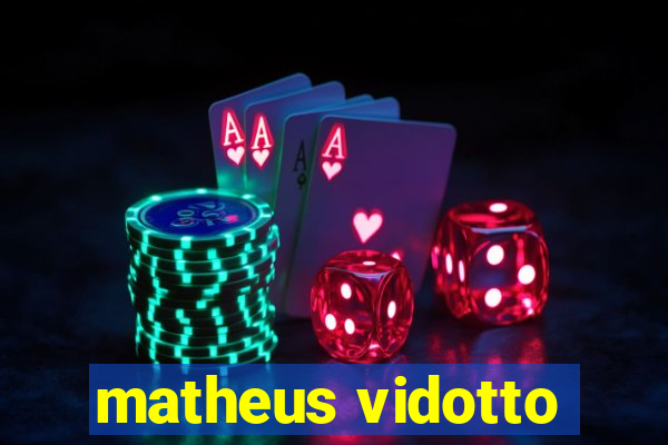 matheus vidotto