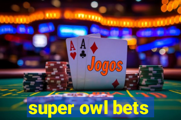 super owl bets