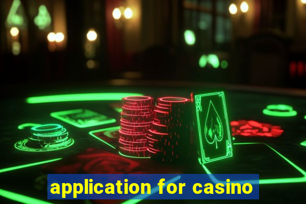 application for casino