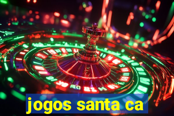 jogos santa ca