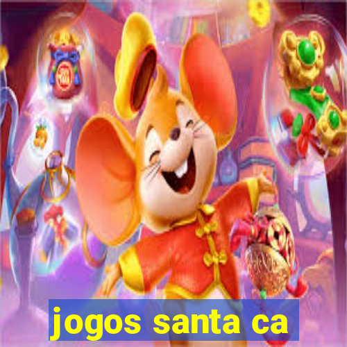 jogos santa ca