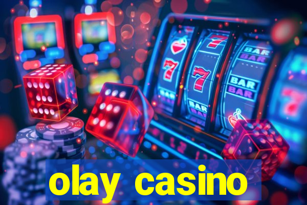 olay casino