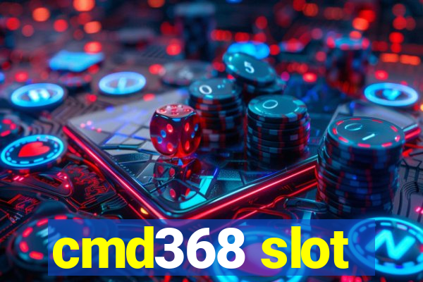 cmd368 slot