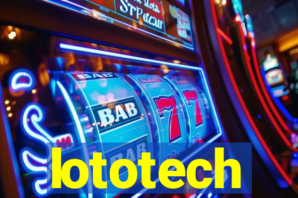 lototech