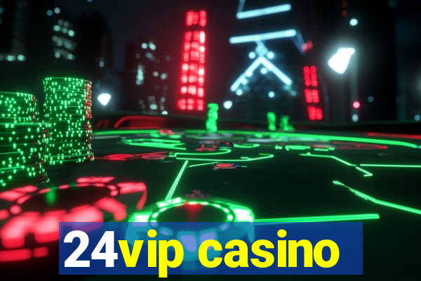 24vip casino