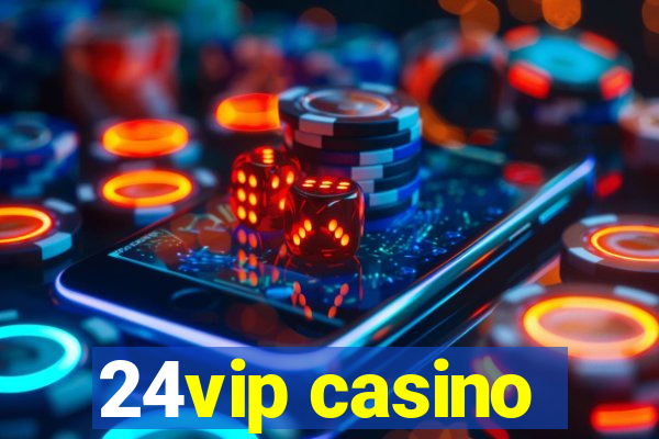 24vip casino