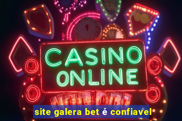 site galera bet é confiavel