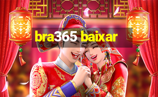 bra365 baixar