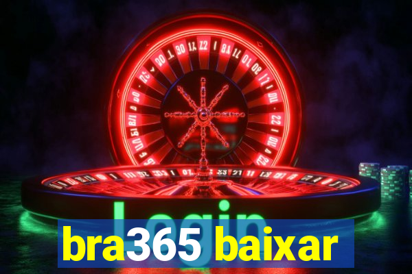 bra365 baixar