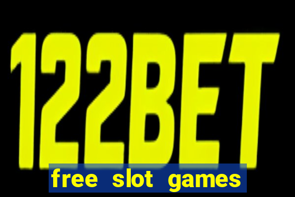 free slot games play free