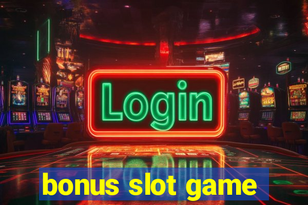 bonus slot game